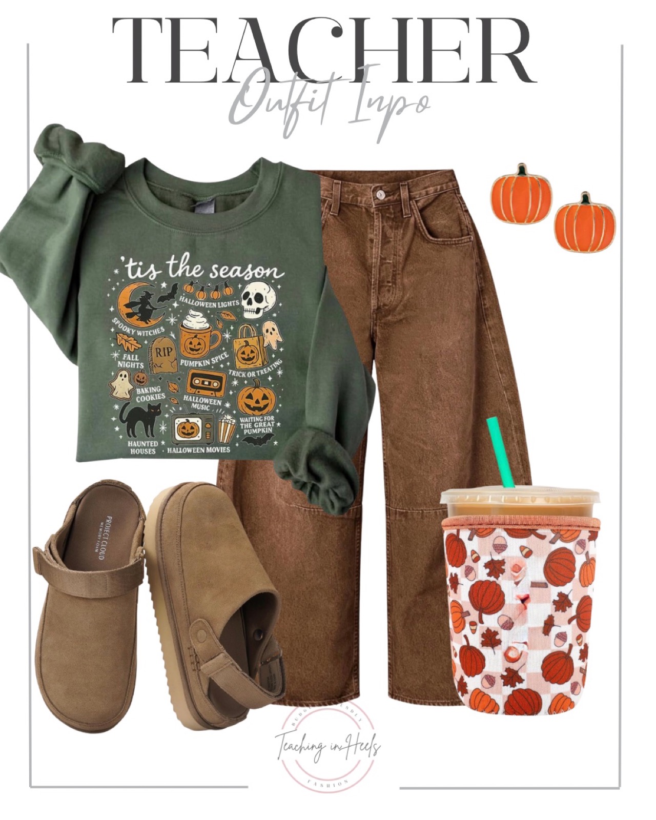 Green 'Tis the Season Halloween sweatshirt with brown wide-leg jeans, pumpkin earrings, suede clogs and a pumpkin cup sleeve
